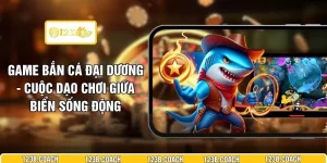 Game Bắn Cá Đại Dương - Cuộc Dạo Chơi Giữa Biển Sống Động